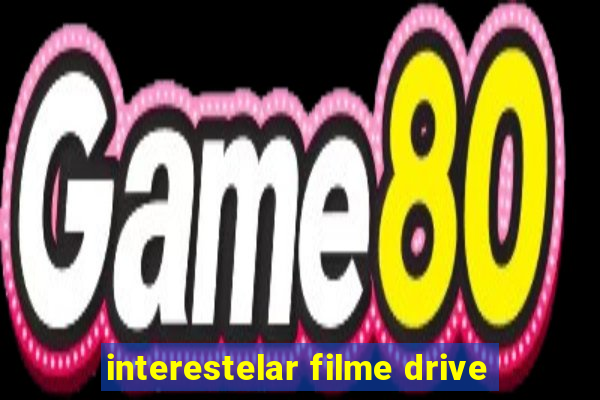 interestelar filme drive